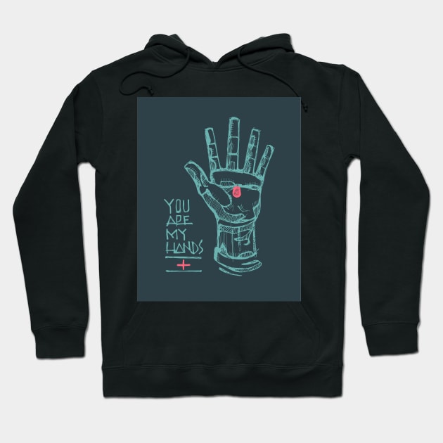 You are my hands illustration Hoodie by bernardojbp